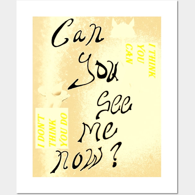 CAN YOU REALLY SEE ME NOW Wall Art by CLEAN JOKES